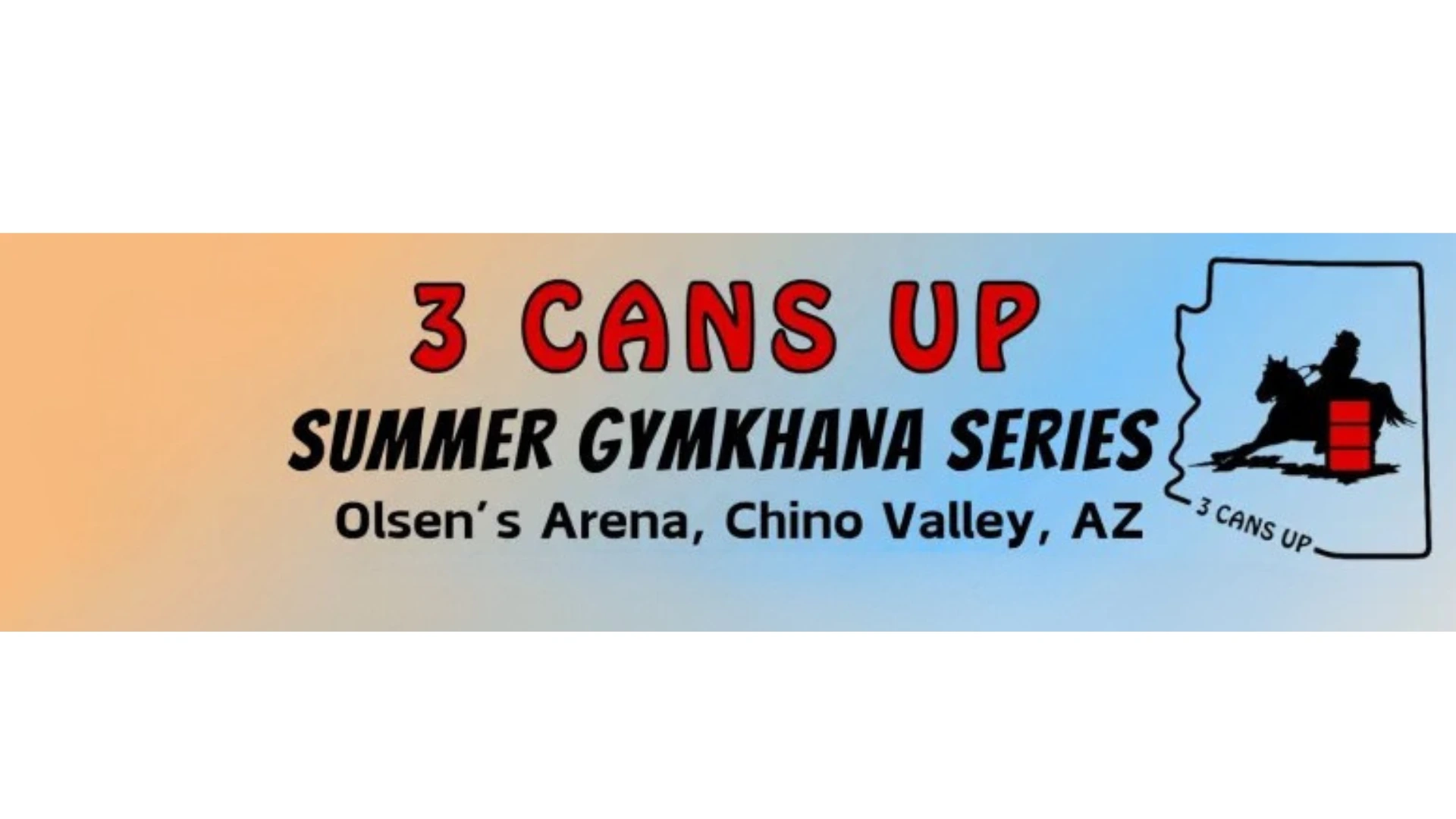 Chino Valley 3 Cans Up Summer Gymkhana Series